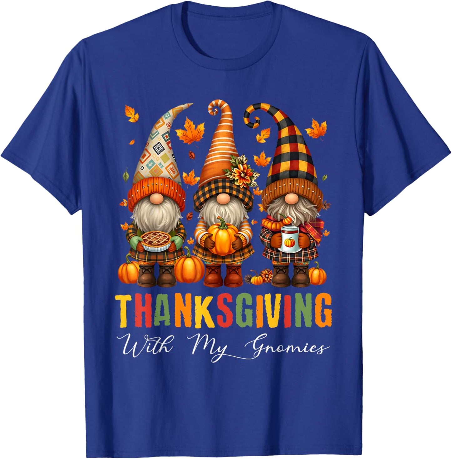 Thanksgiving with My Gnomies Thanksgiving Women Men Pumpkin T-Shirt - T-Shirt | Royal