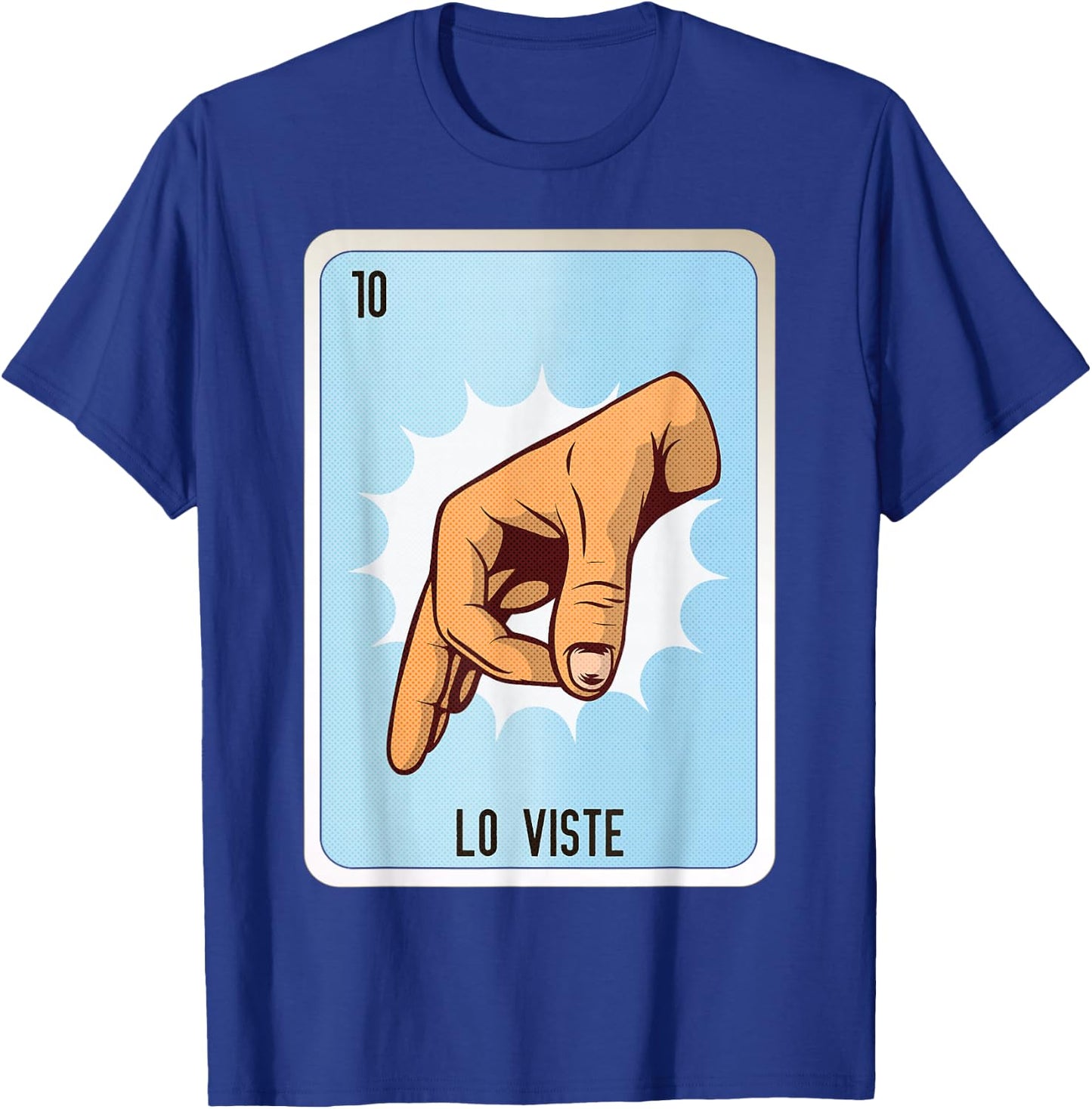 Lo Viste Mexican Slang Chicano Bingo Cards T-Shirt - T-Shirt | Royal