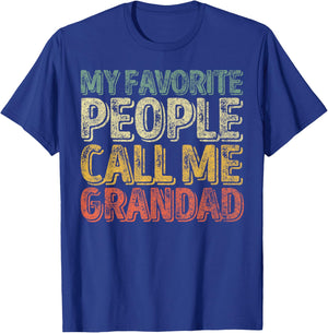 Funny Father's Day My Favorite People Call Me Grandad T-Shirt - T-Shirt | Royal