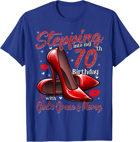 High Heels Stepping Into My 70th Birthday 70 and Fabulous T-Shirt - T-Shirt | Royal