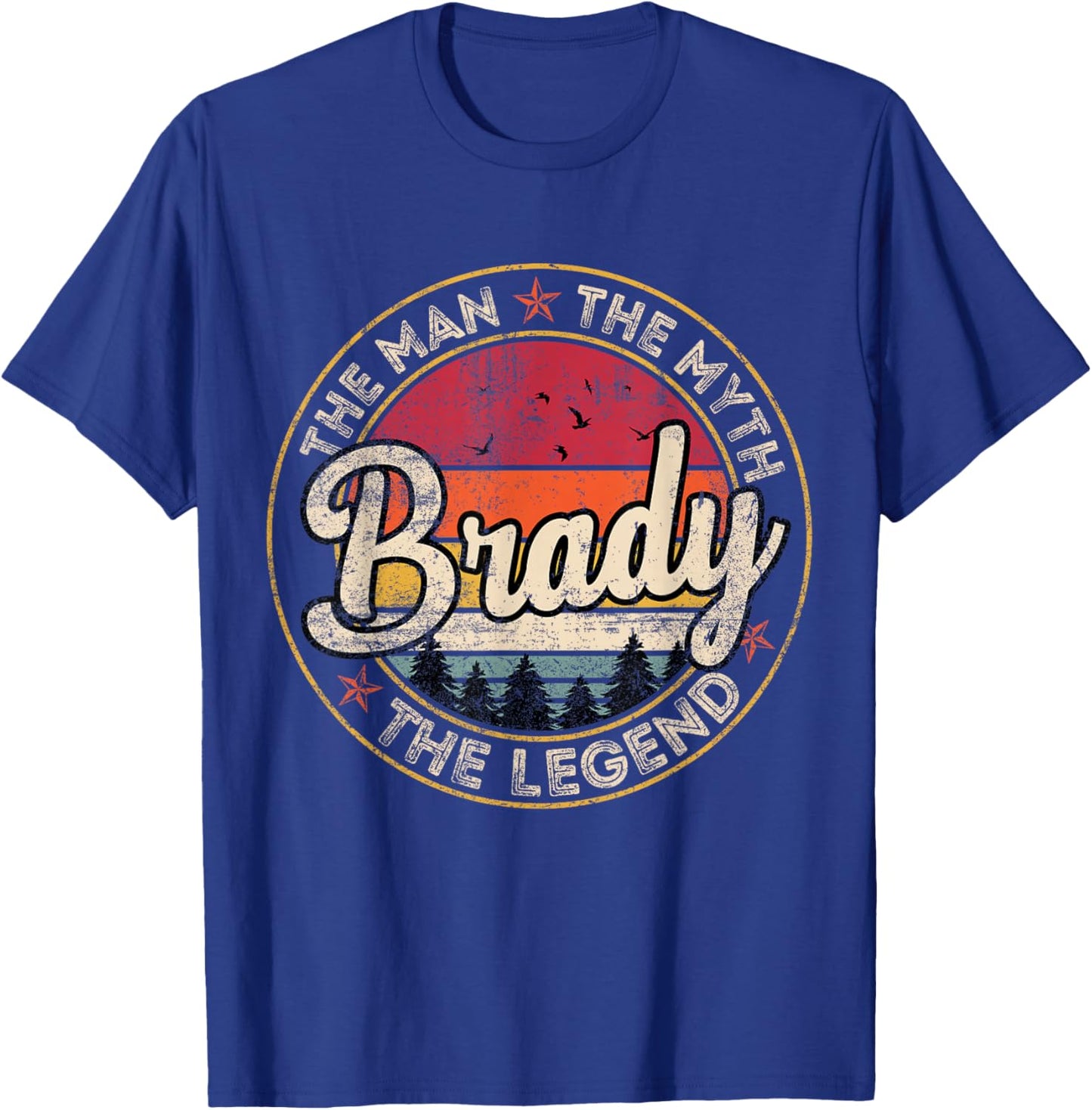 Brady The Man The Myth The Legend Personalized Name T-Shirt - T-Shirt | Royal
