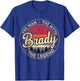 Brady The Man The Myth The Legend Personalized Name T-Shirt - T-Shirt | Royal