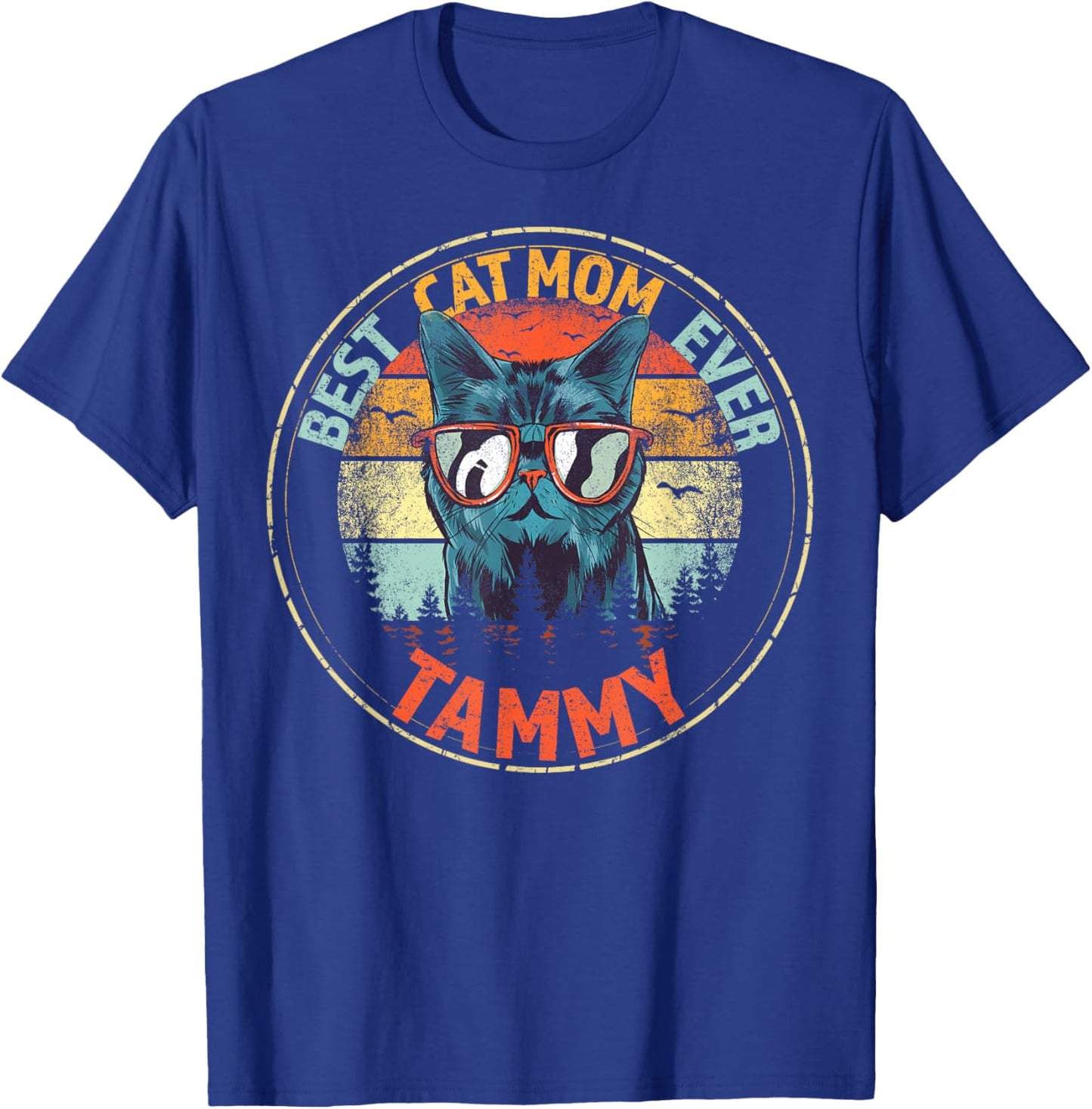 Tammy Best Cat Mom Ever Funny Custom Personalized Name T-Shirt - T-Shirt | Royal