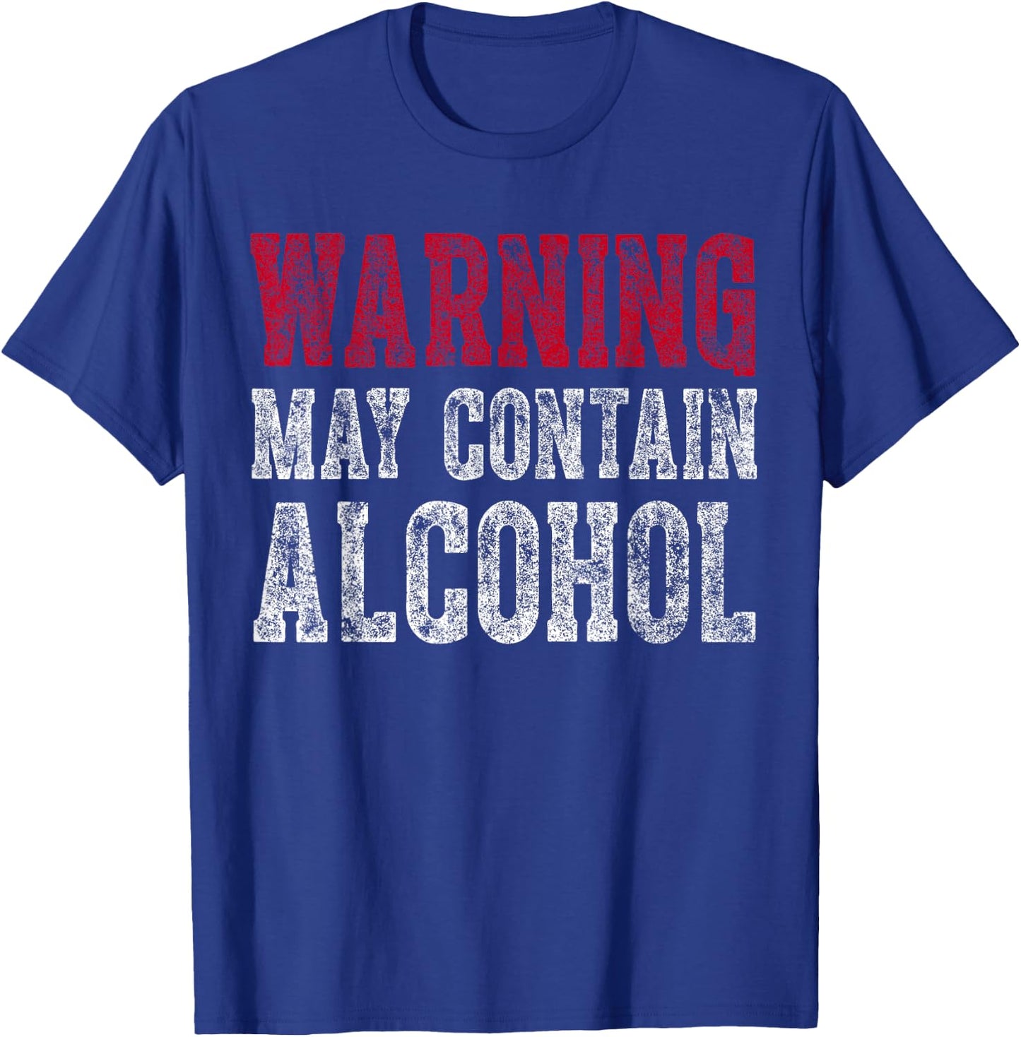 Cute Drinking Gift Funny Warning May Contain Alcohol T-Shirt - T-Shirt | Royal