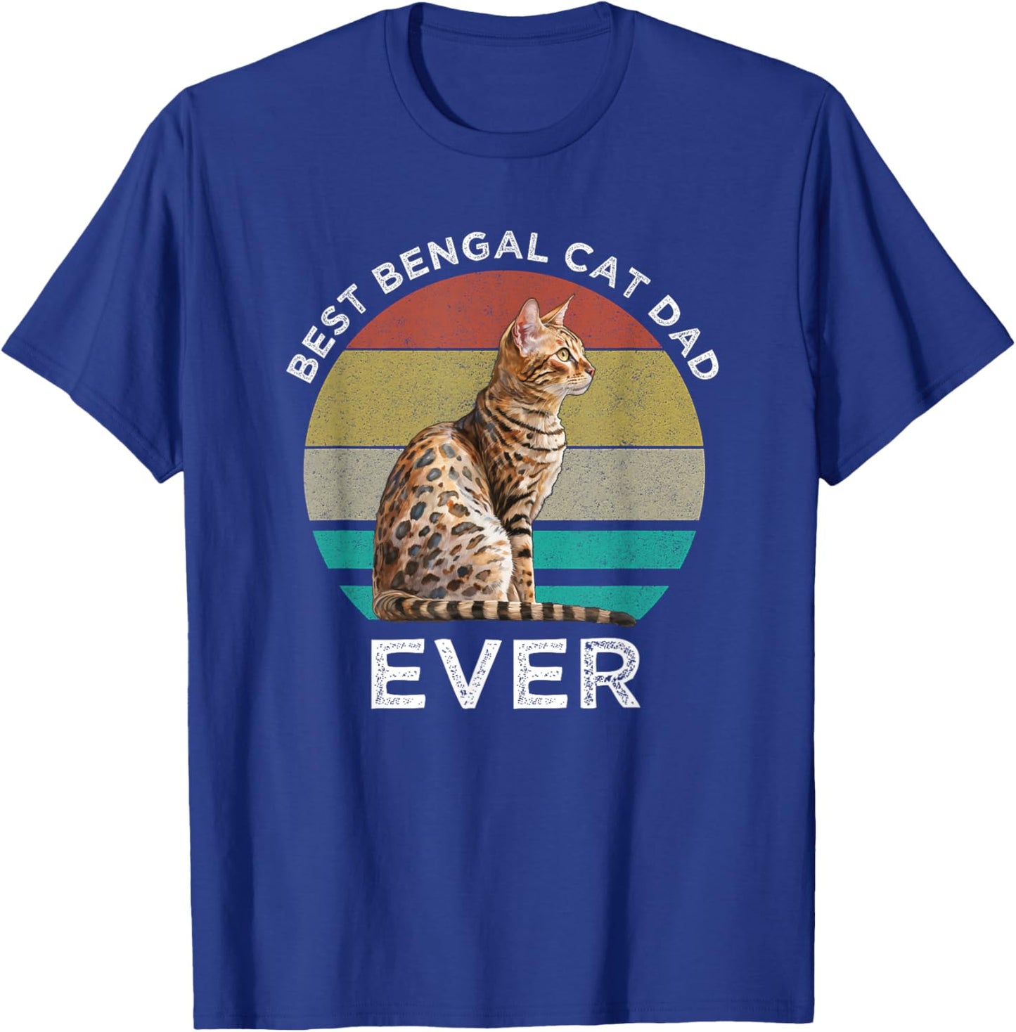 Best Bengal Cat Dad Ever T-Shirt - T-Shirt | Royal