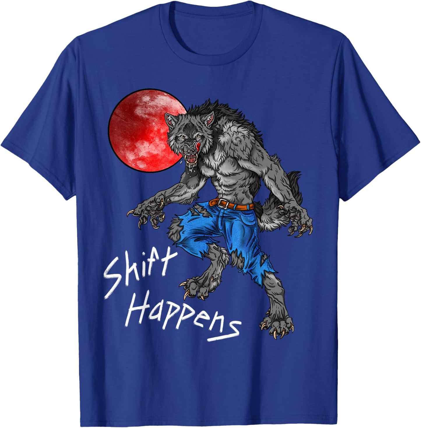 Shift Happens Werewolf T-Shirt - T-Shirt | Royal