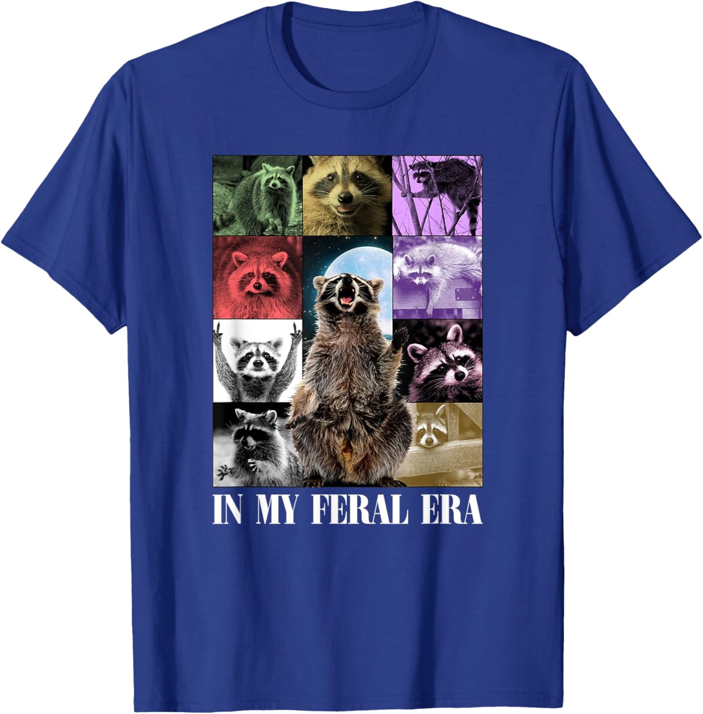In My Feral Era, Awesome Raccoon, Funny Raccoon, Cringy Meme T-Shirt - T-Shirt | Royal