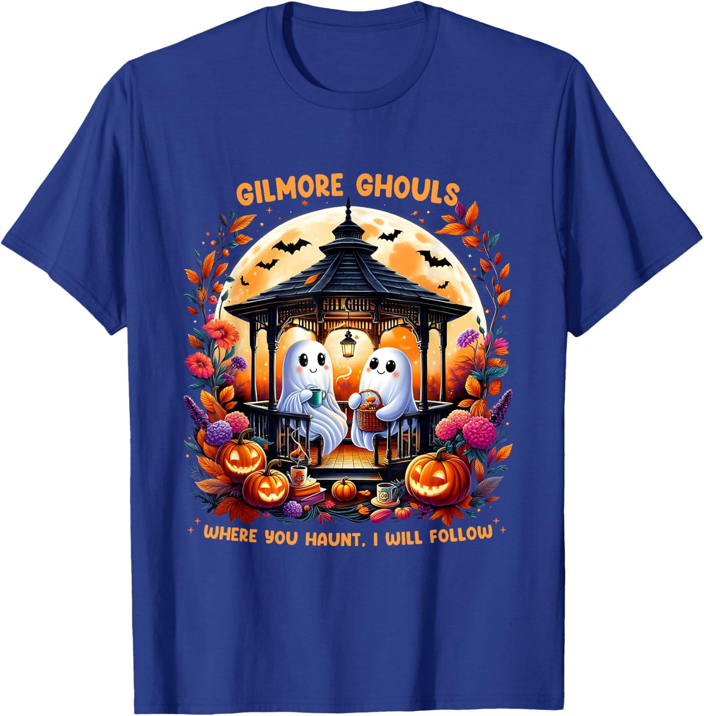 Halloween Gilmore Ghouls Where You Haunt I Will Follow Ghost T-Shirt - T-Shirt | Royal