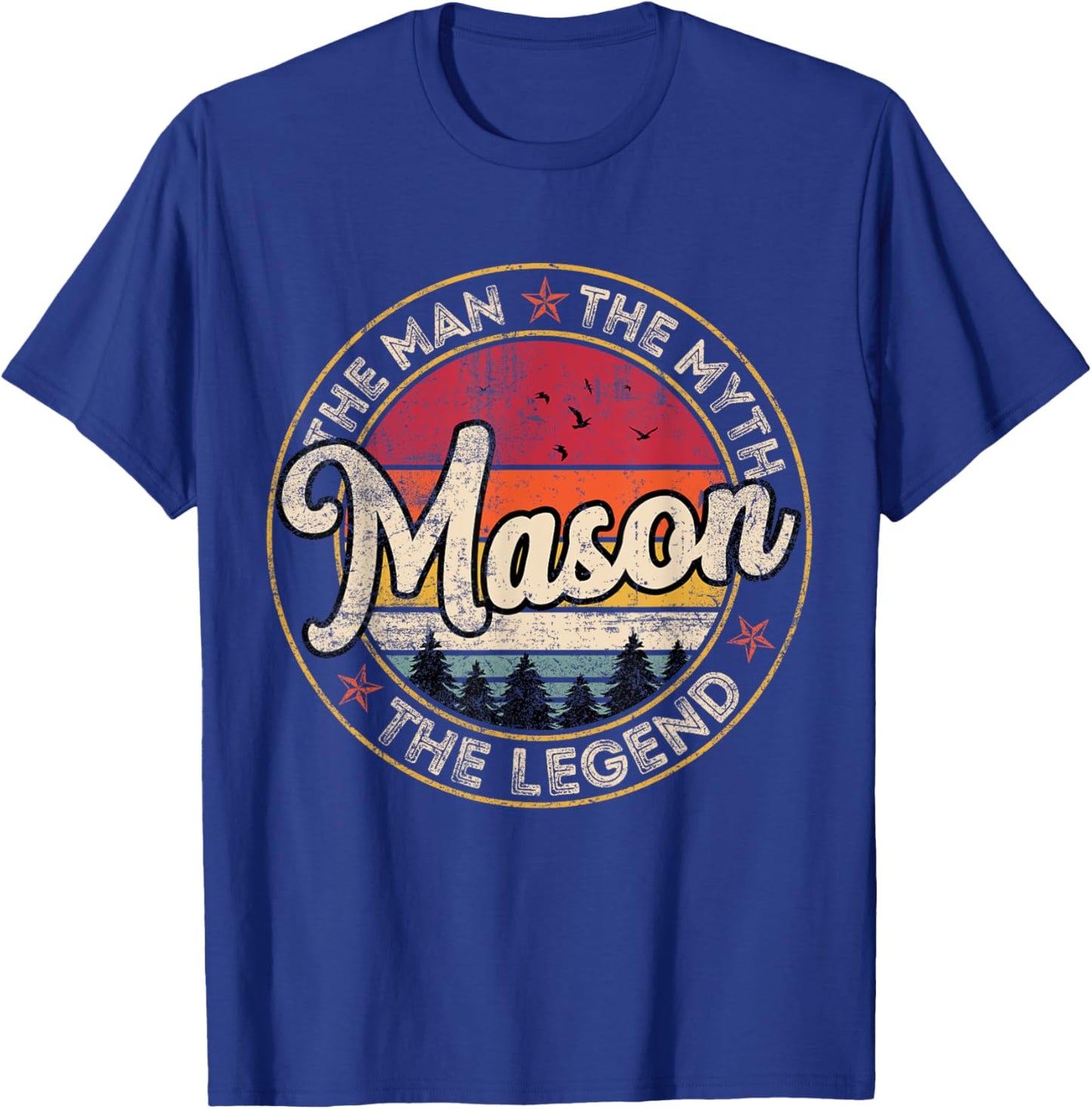 Mason The Man The Myth The Legend Personalized Name T-Shirt - T-Shirt | Royal