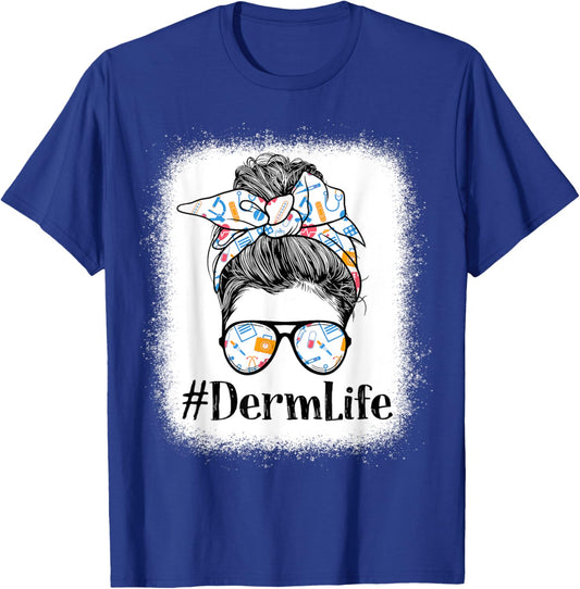 Derm Dermatology Nurse Life Appreciation Day Messy Bun Women T-Shirt - T-Shirt | Royal