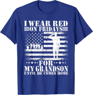 I wear Red on Fridays For my Grandson Until he Comes home T-Shirt - T-Shirt | Royal