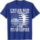I wear Red on Fridays For my Grandson Until he Comes home T-Shirt - T-Shirt | Royal