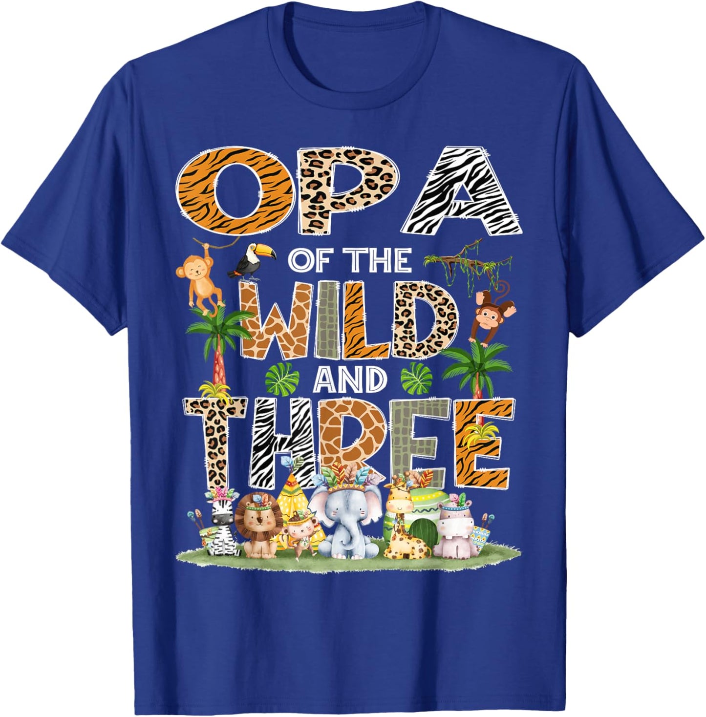 Opa Of The Wild Three 3Rd Birthday Tribal Safari Jungle T-Shirt - T-Shirt | Royal