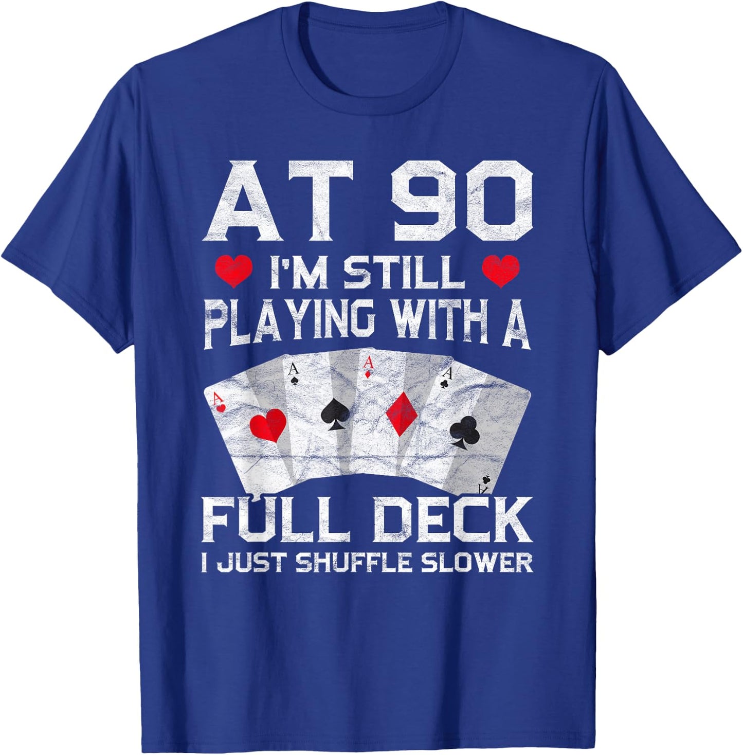 Full House Card Hand 90th Birthday 90 Year Old Cards Gift T-Shirt - T-Shirt | Royal