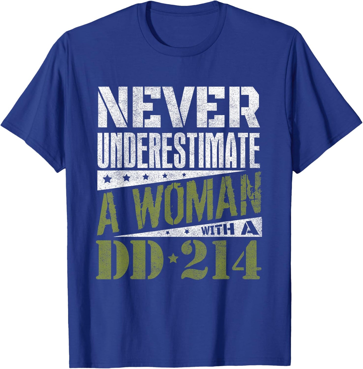 DD-214 Shirt, Never Underestimate A Woman With DD214 Veteran T-Shirt - T-Shirt | Royal