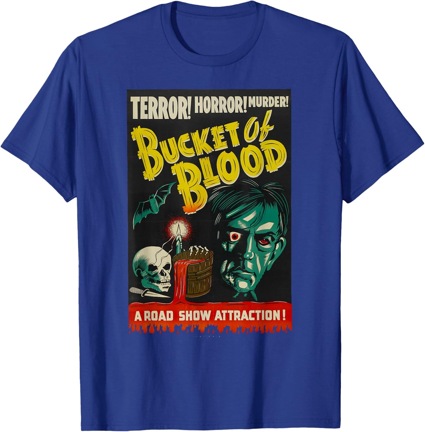 Blood Bucket Classic Halloween Monster Poster Horror Movie T-Shirt - T-Shirt | Royal