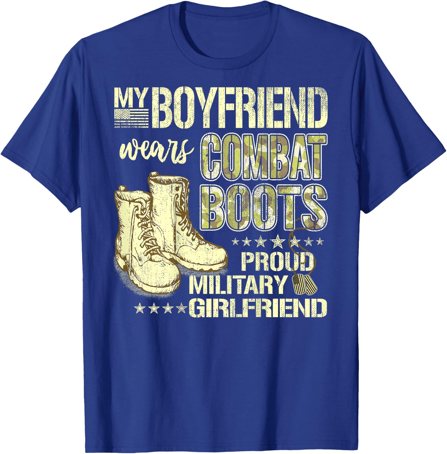 My Boyfriend Wears Combat Boots - Military Girlfriend Gift T-Shirt - T-Shirt | Royal