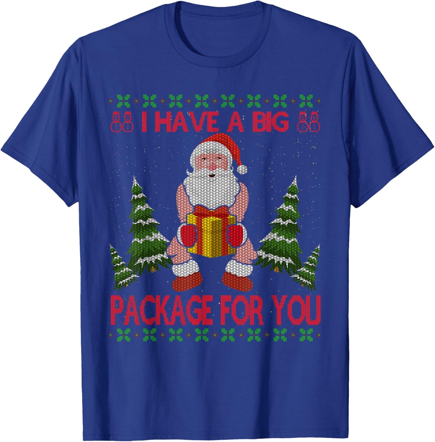 I Have Big Package for You Santa Claus & Huge Box Christmas T-Shirt - T-Shirt | Royal