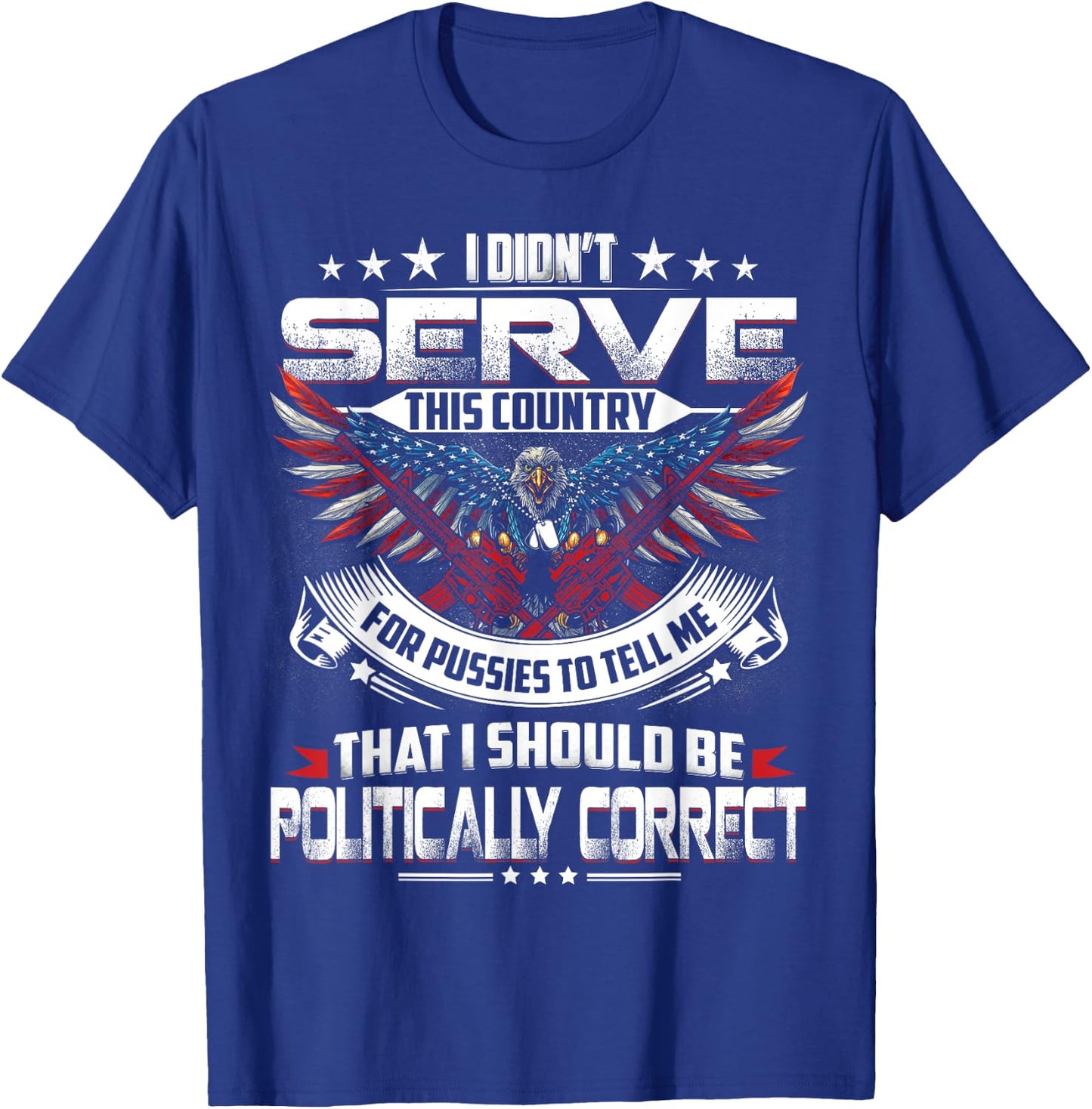 I Didnt Serve This Country Veteran Gift T-Shirt - T-Shirt | Royal