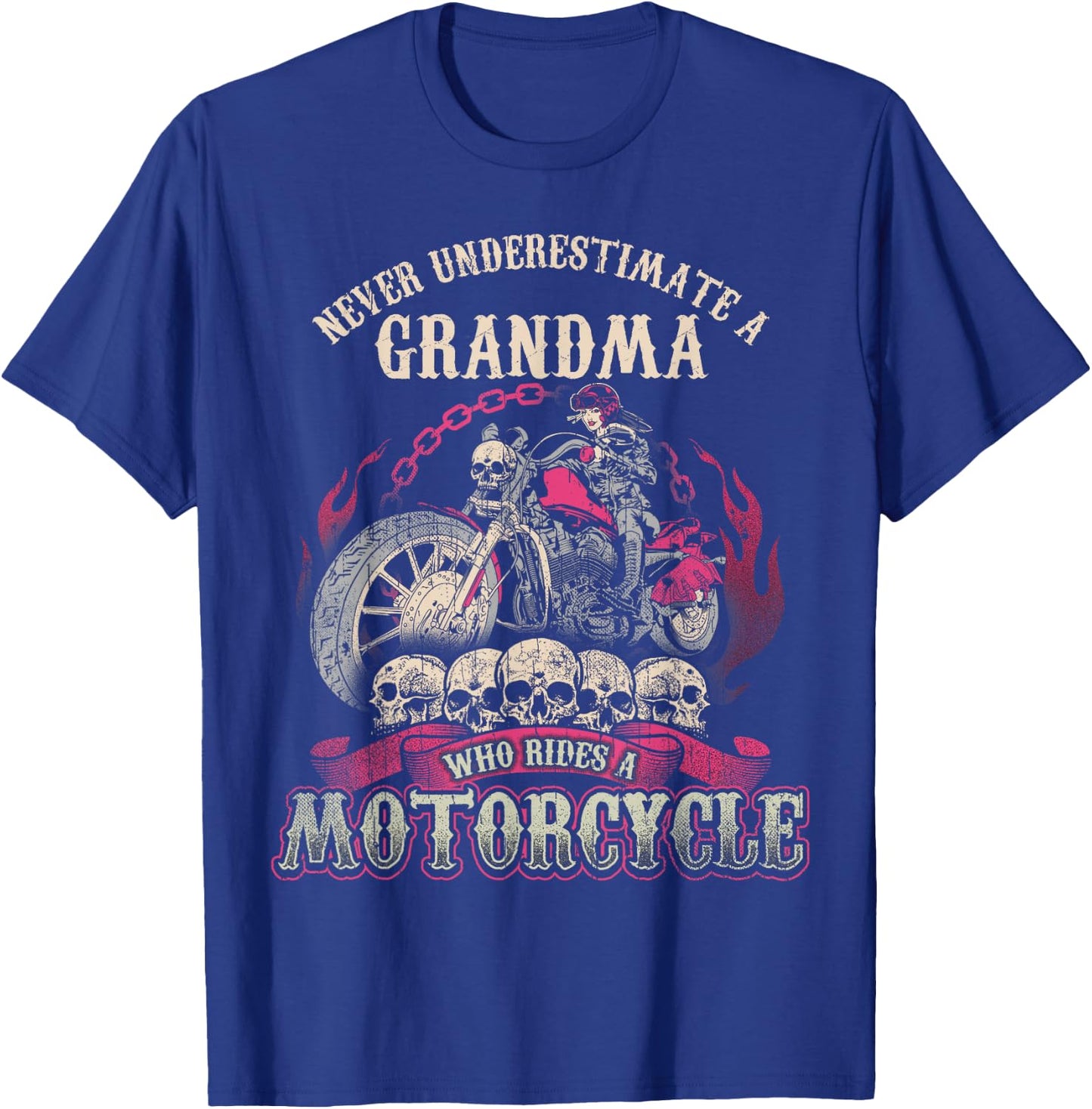 Grandma Biker Chick Lady Motorcycle Never Underestimate T-Shirt - T-Shirt | Royal