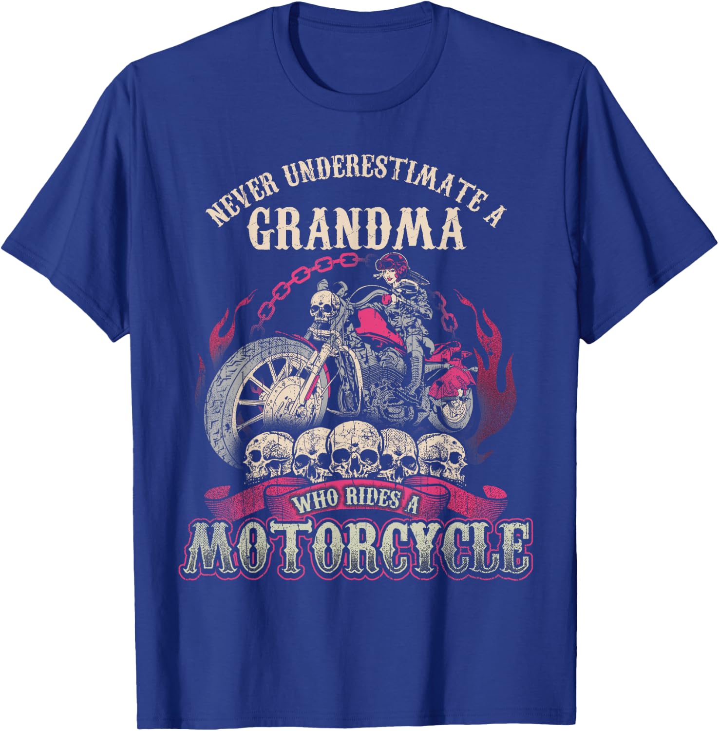 Grandma Biker Chick Lady Motorcycle Never Underestimate T-Shirt - T-Shirt | Royal