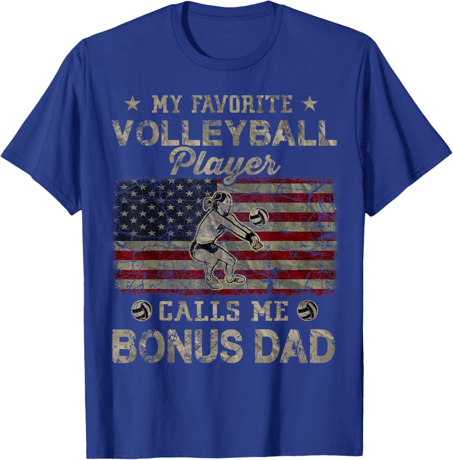 My Favorite Volleyball Player Calls Me Bonus Dad USA Flag Women Men T-Shirt - T-Shirt | Royal