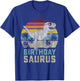 Birthday Saurus Rex Dino BirthdaysSaurus Matching Family T-Shirt - T-Shirt | Royal