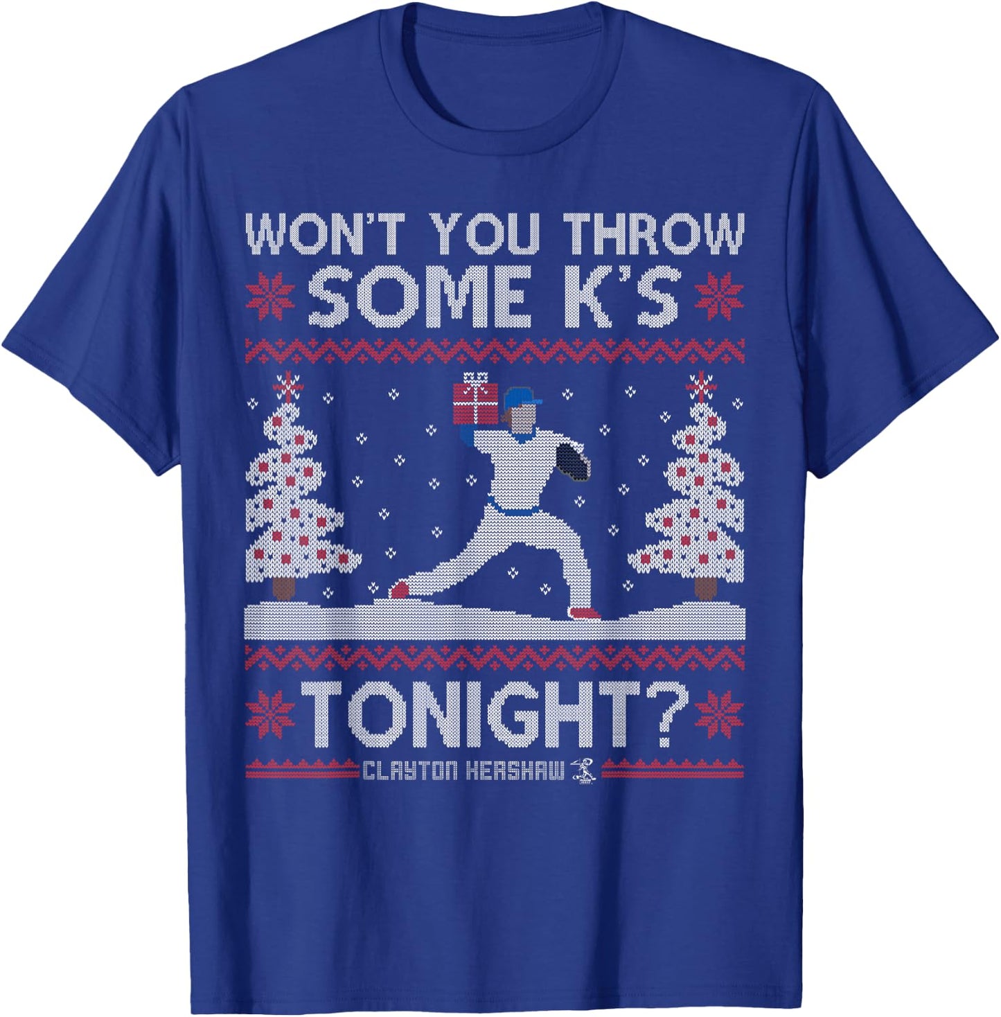 Clayton Kershaw Won'T You Throw Some K'S - Apparel T-Shirt - T-Shirt | Royal