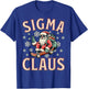 Sigma Claus Funny Santa Christmas Meme Teens Boys Kids Xmas T-Shirt - T-Shirt | Royal