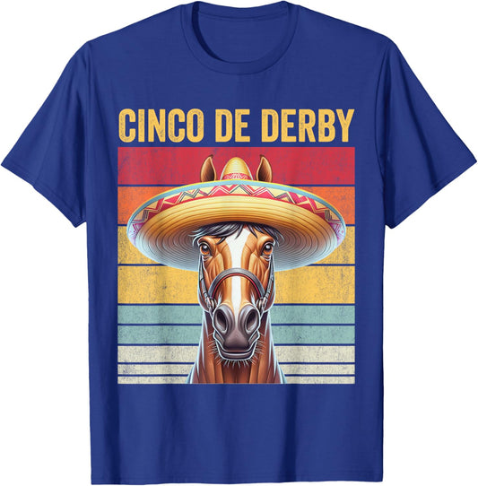 Cinco De Derby, Funny Racehorse, Cinco De Derby T-Shirt - T-Shirt | Royal