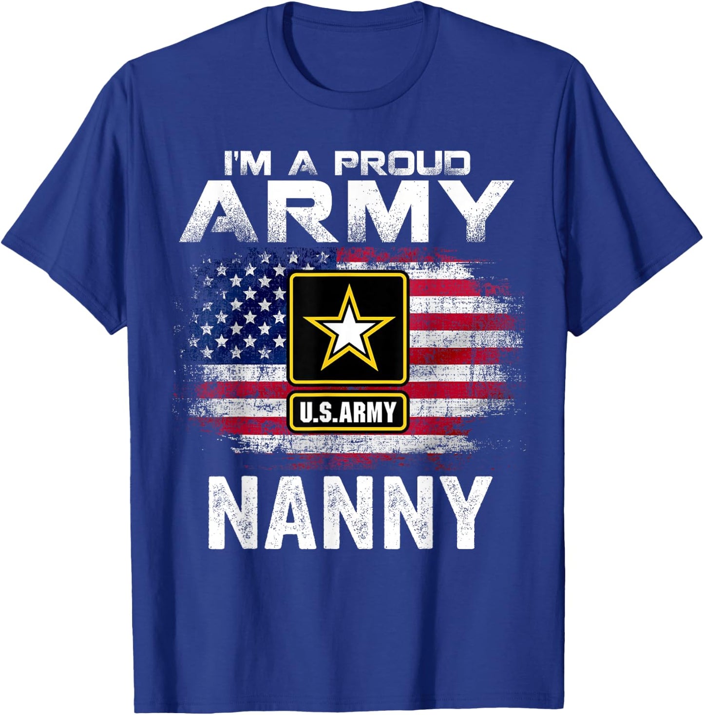 I'm A Proud Army Nanny With American Flag For Veteran Gift T-Shirt - T-Shirt | Royal