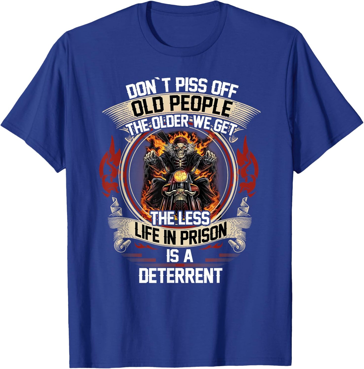 Don`t Piss Off Old People Funny Motorcycle Biker Quote T-Shirt - T-Shirt | Royal