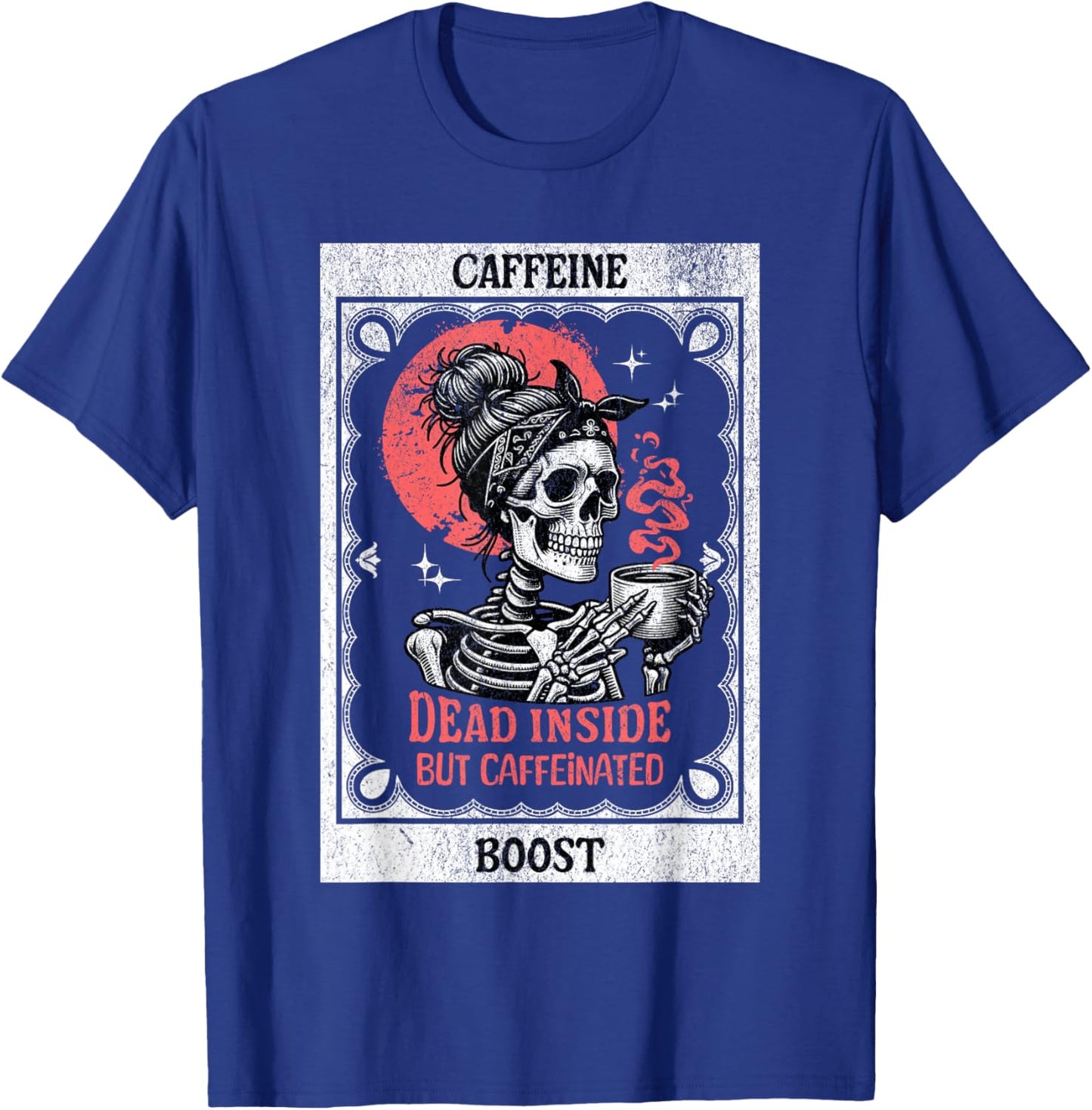 Funny Tarot Card Mom Dead Inside But Caffeinated Skeleton T-Shirt - T-Shirt | Royal