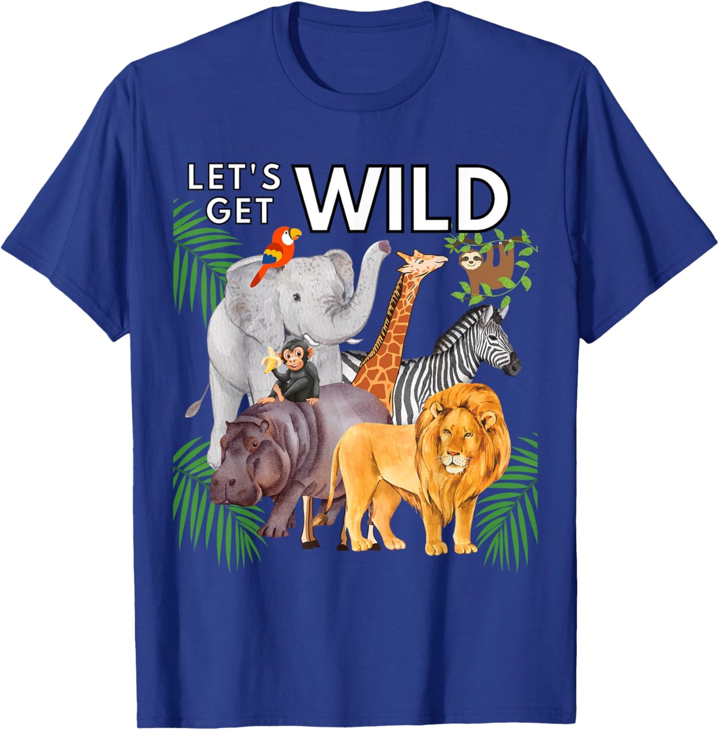 Let's Get Wild Animals Zoo Safari Party A Day At The Zoo T-Shirt - T-Shirt | Royal
