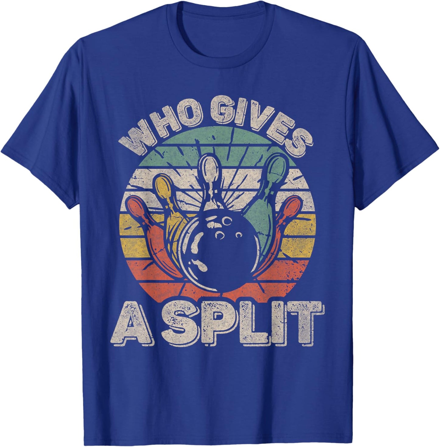 Who Gives A Split Retro Bowling Bowler Team Funny T-Shirt - T-Shirt | Royal