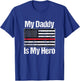 Red Line Firefighter - My Daddy is My Hero - Fireman Dad T-Shirt - T-Shirt | Royal