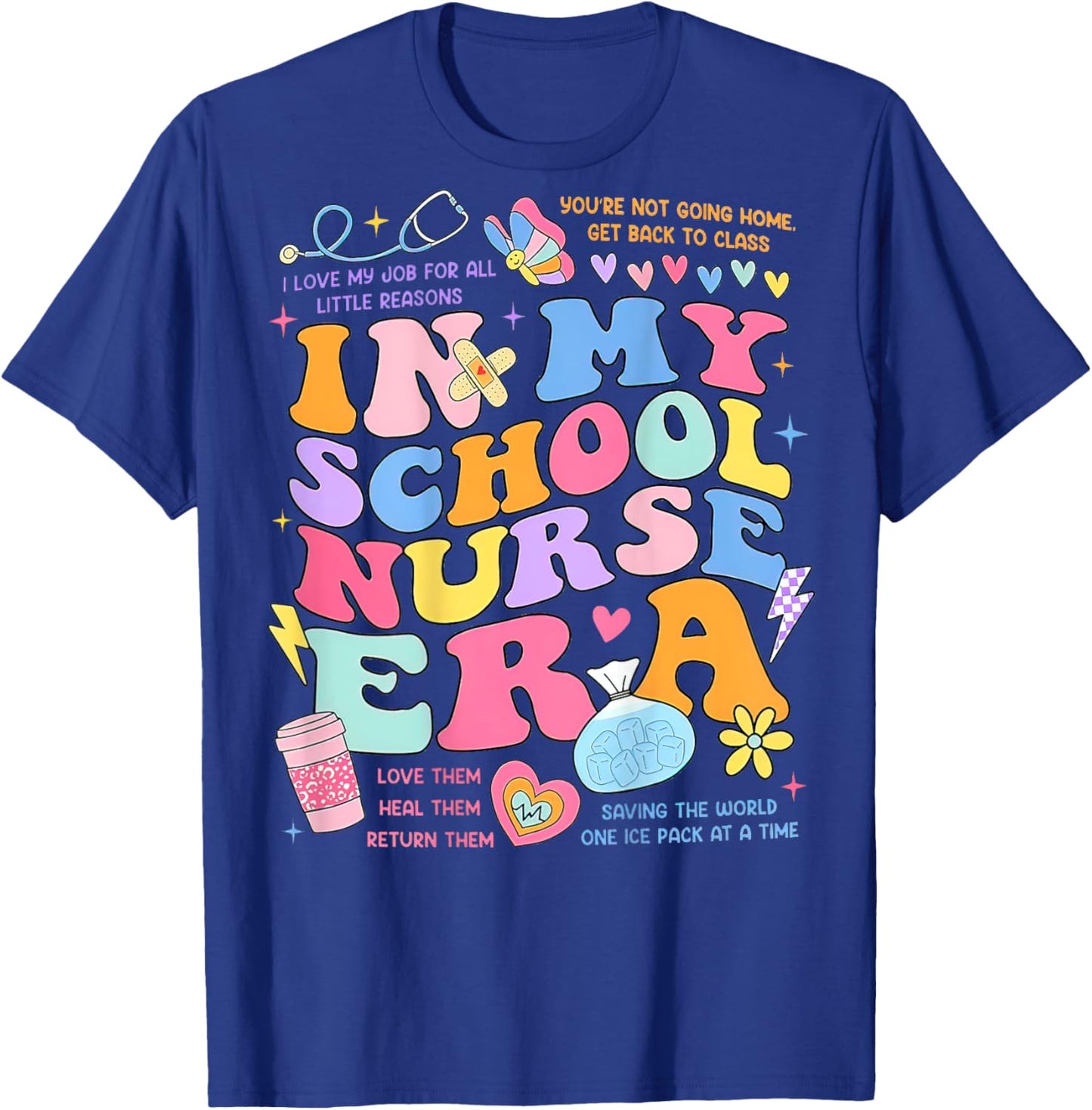 In My School Nurse Era, In My Nursing Student Era (On Back) T-Shirt - T-Shirt | Royal
