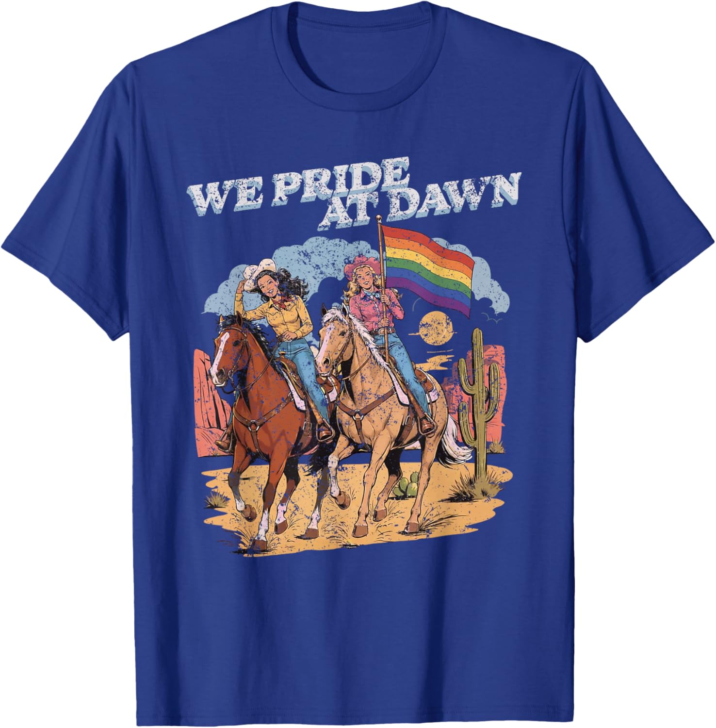 Rainbow Funny Rodeo Cowgirl We Pride At Dawn Lesbians Pride T-Shirt - T-Shirt | Royal