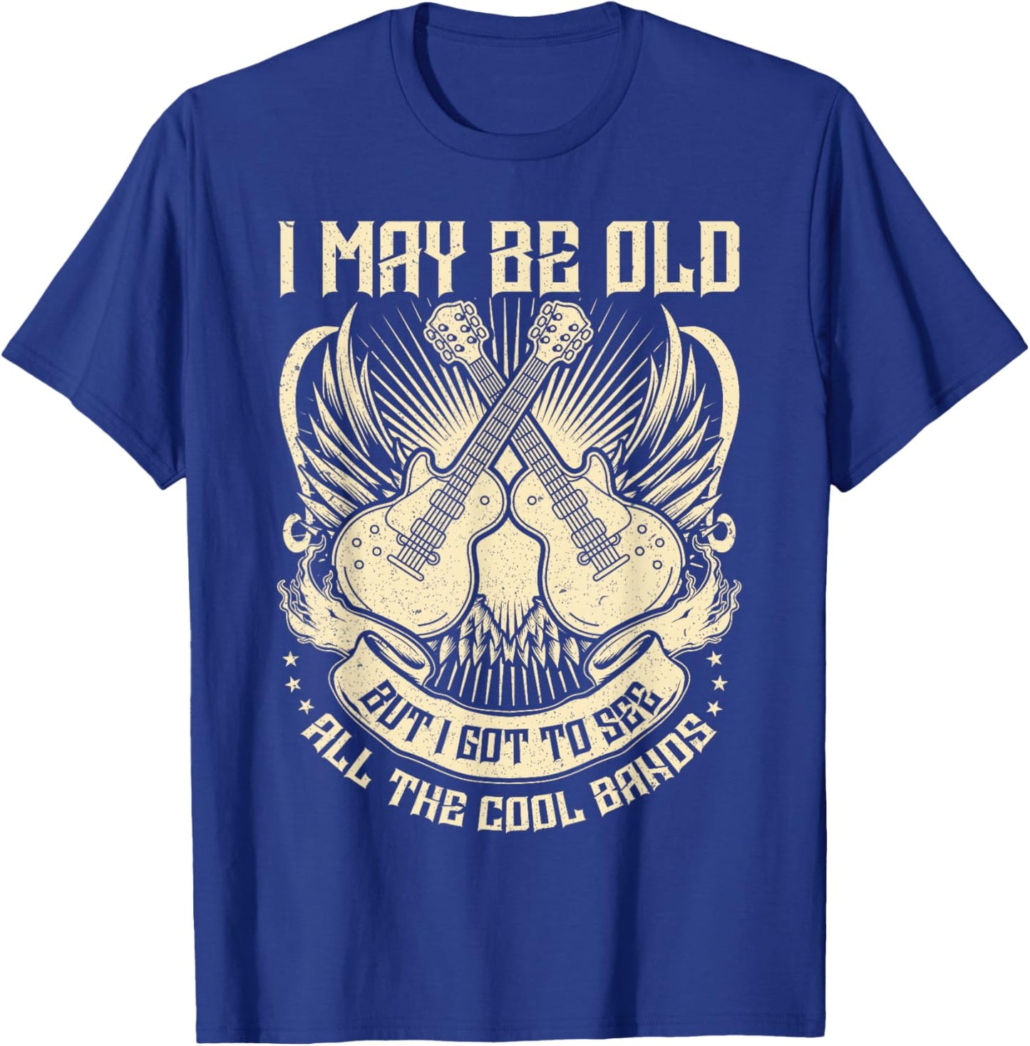 I May Be Old But I Got to See All The Cool Band Rock Concert T-Shirt - T-Shirt | Royal