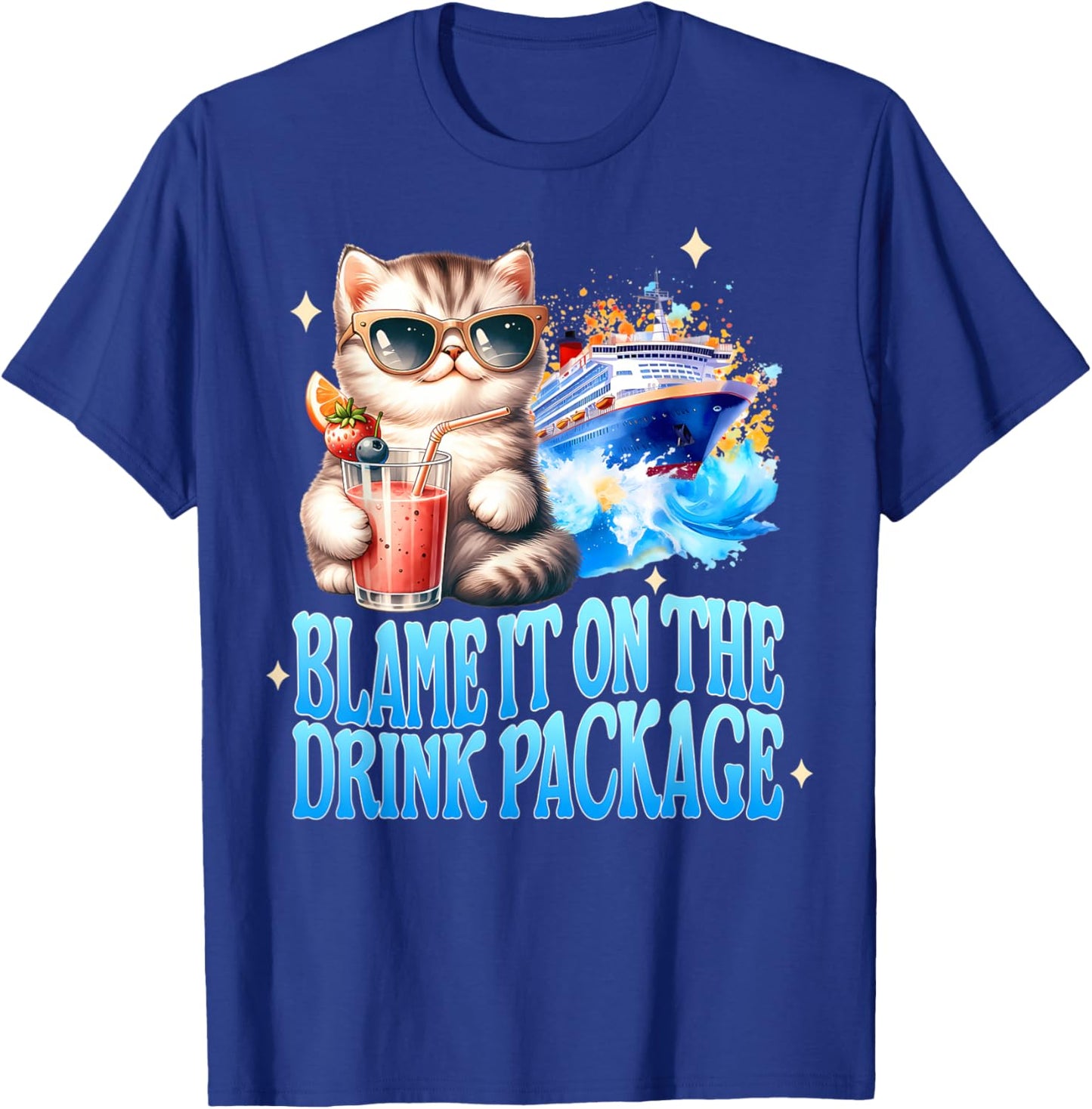 Funny Drinking Cat Lady Cruise Blame It On The Drink Package T-Shirt - T-Shirt | Royal
