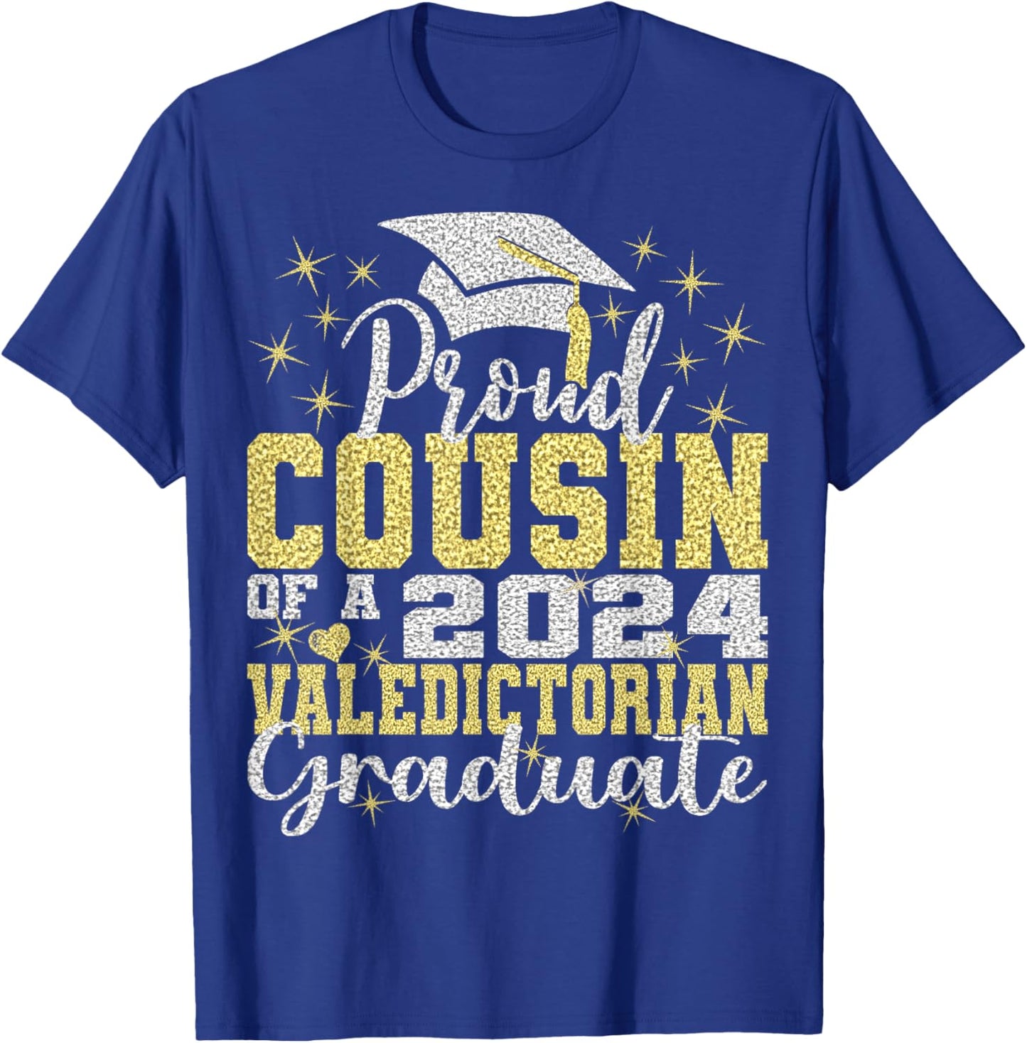 Proud Cousin of 2024 Valedictorian Class 2024 Graduate T-Shirt - T-Shirt | Royal