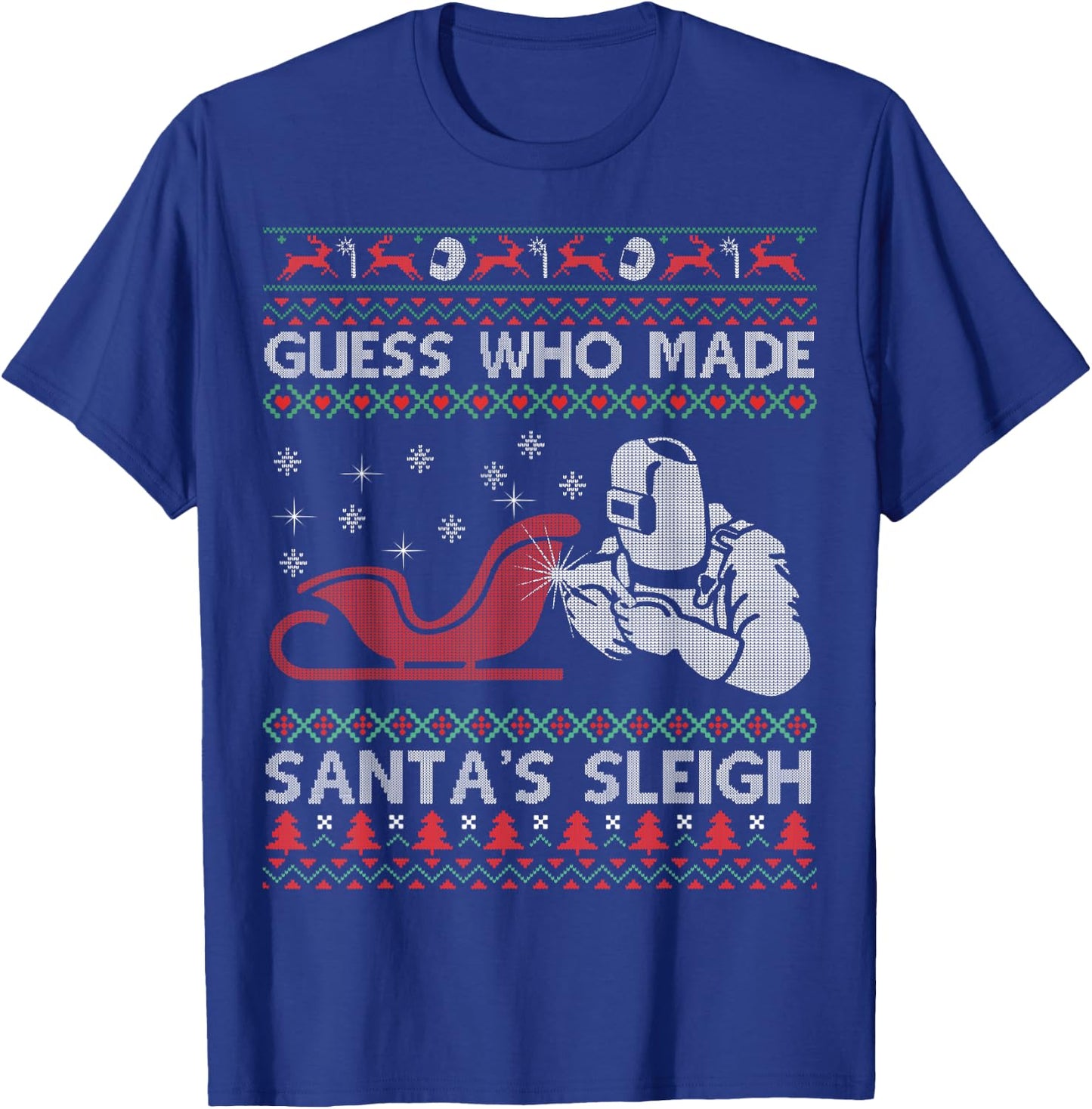 Ugly Christmas Welder - Funny Xmas Pajamas Gifts Sweater T-Shirt - T-Shirt | Royal