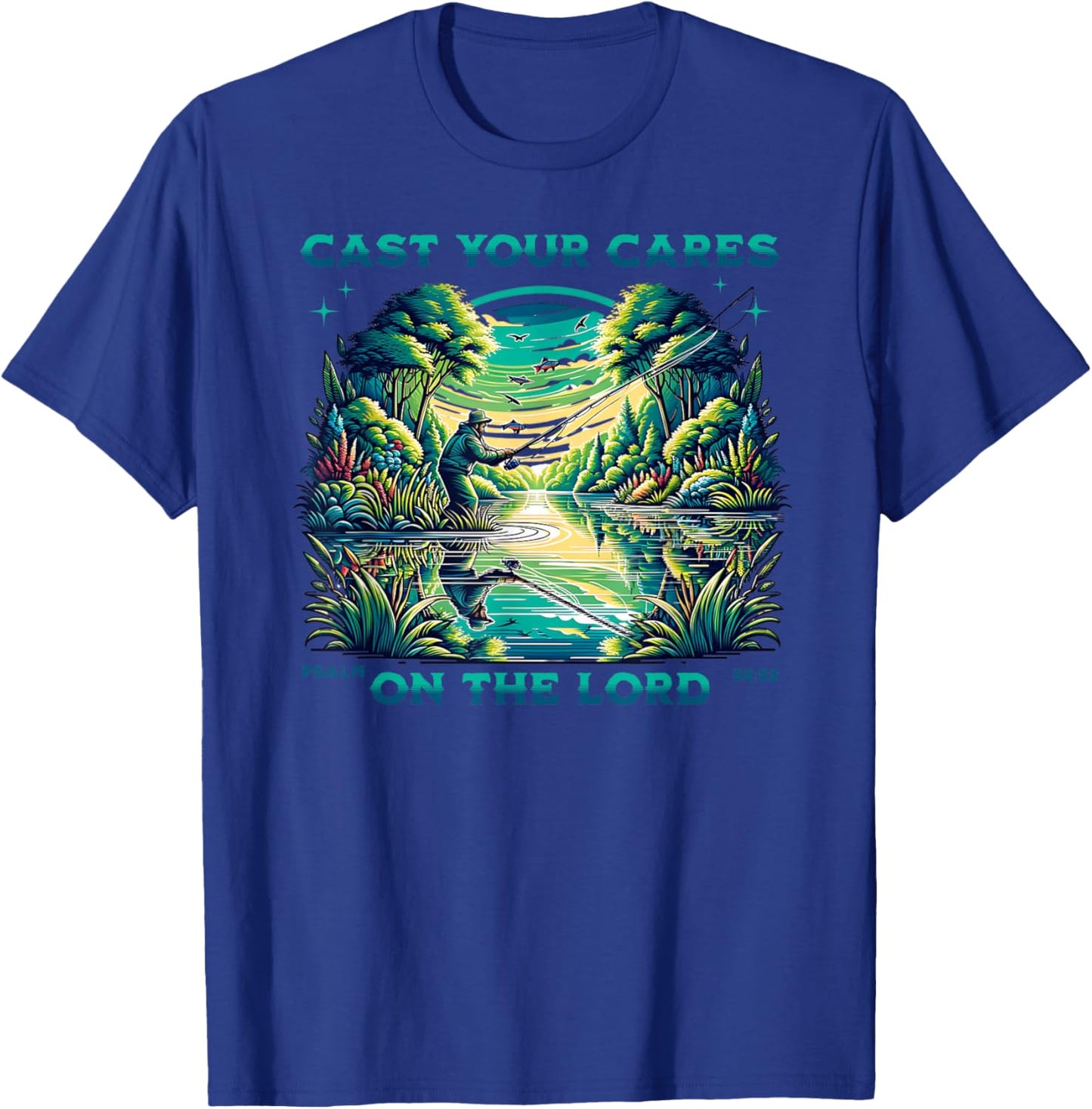 Cast Your Cares On The Lord, Great Men Christian Fisherman T-Shirt - T-Shirt | Royal