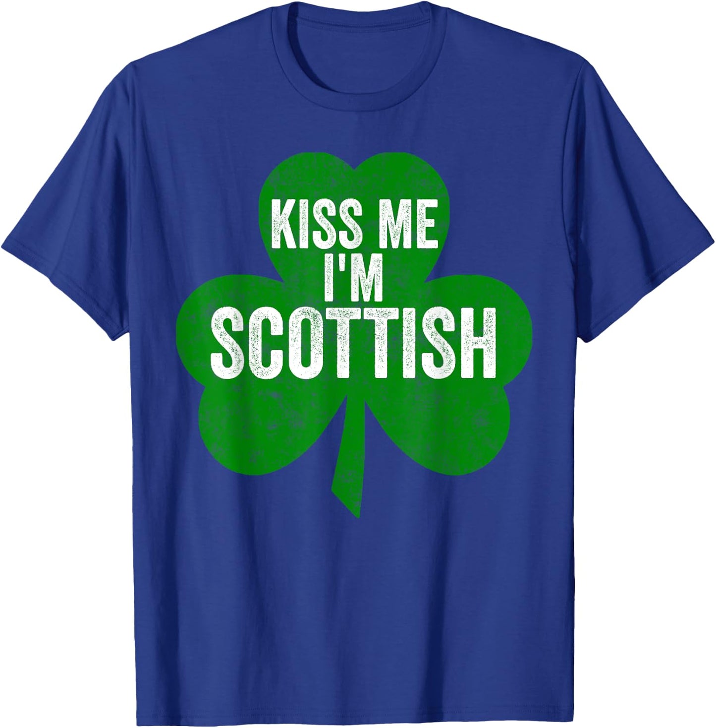 Saint Patricks Day Funny Shirt Kiss Me I'm Scottish T-Shirt - T-Shirt | Royal