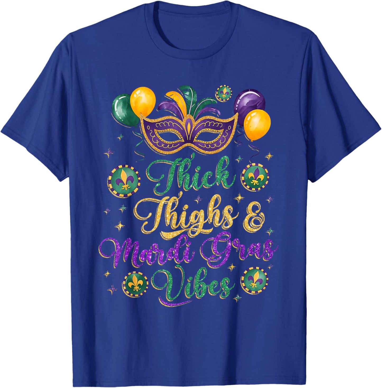 Thick Thighs Mardi Gras Vibes New Orleans Party Graphic T-Shirt - T-Shirt | Royal