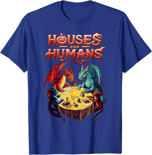 Houses and Humans Dragons Funny Video Games T-Shirt - T-Shirt | Royal
