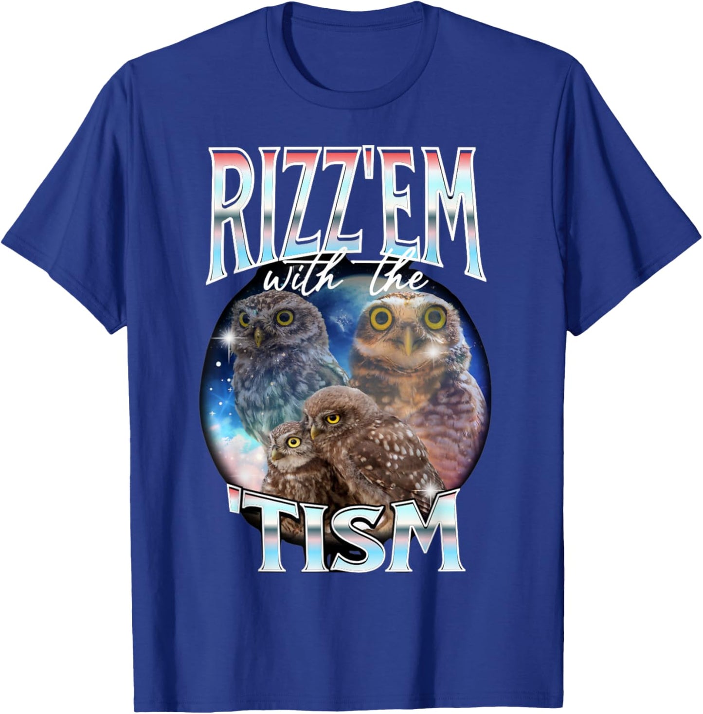 Rizz Em With The Tism Owl Autistic 90s Bootleg Rap Chihuahua T-Shirt - T-Shirt | Royal