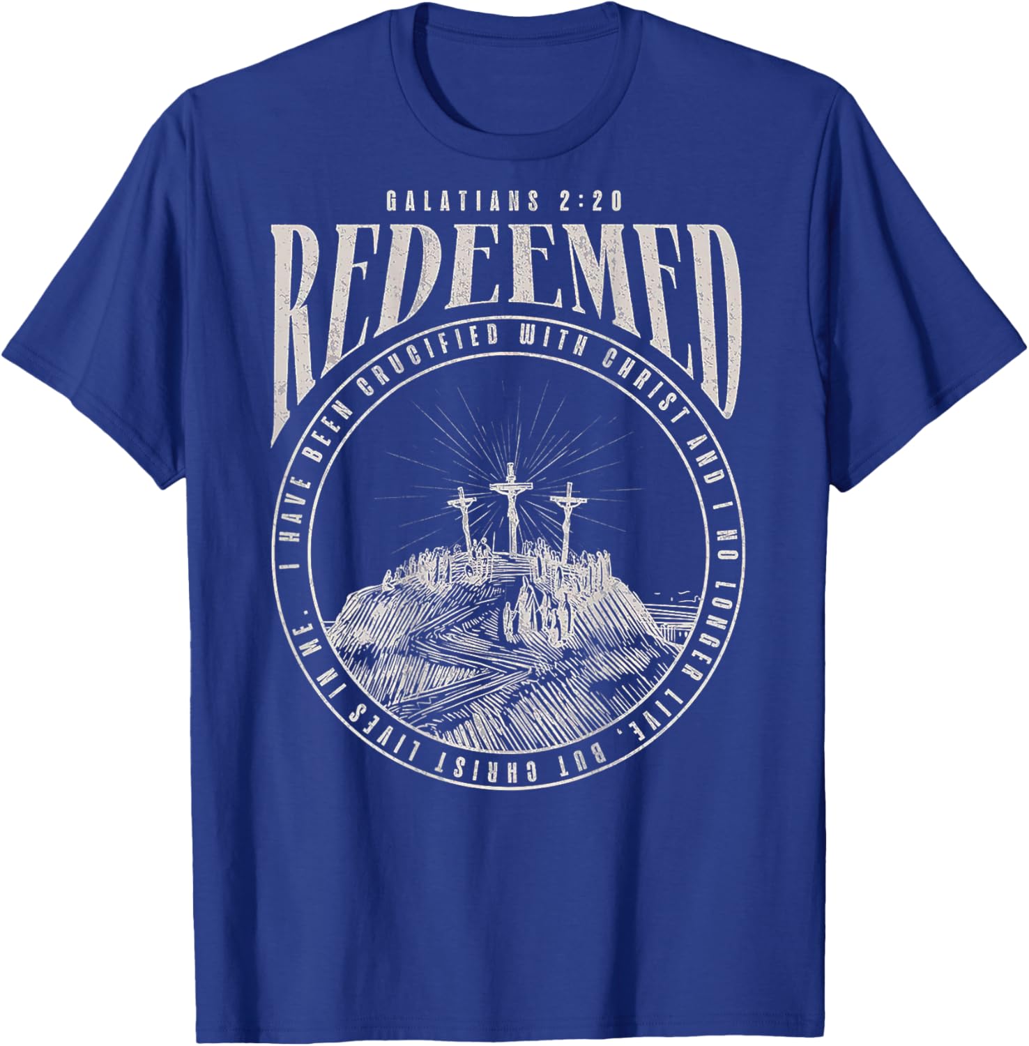 Redeemed I Have Been Crucified With Christ (on back) T-Shirt - T-Shirt | Royal