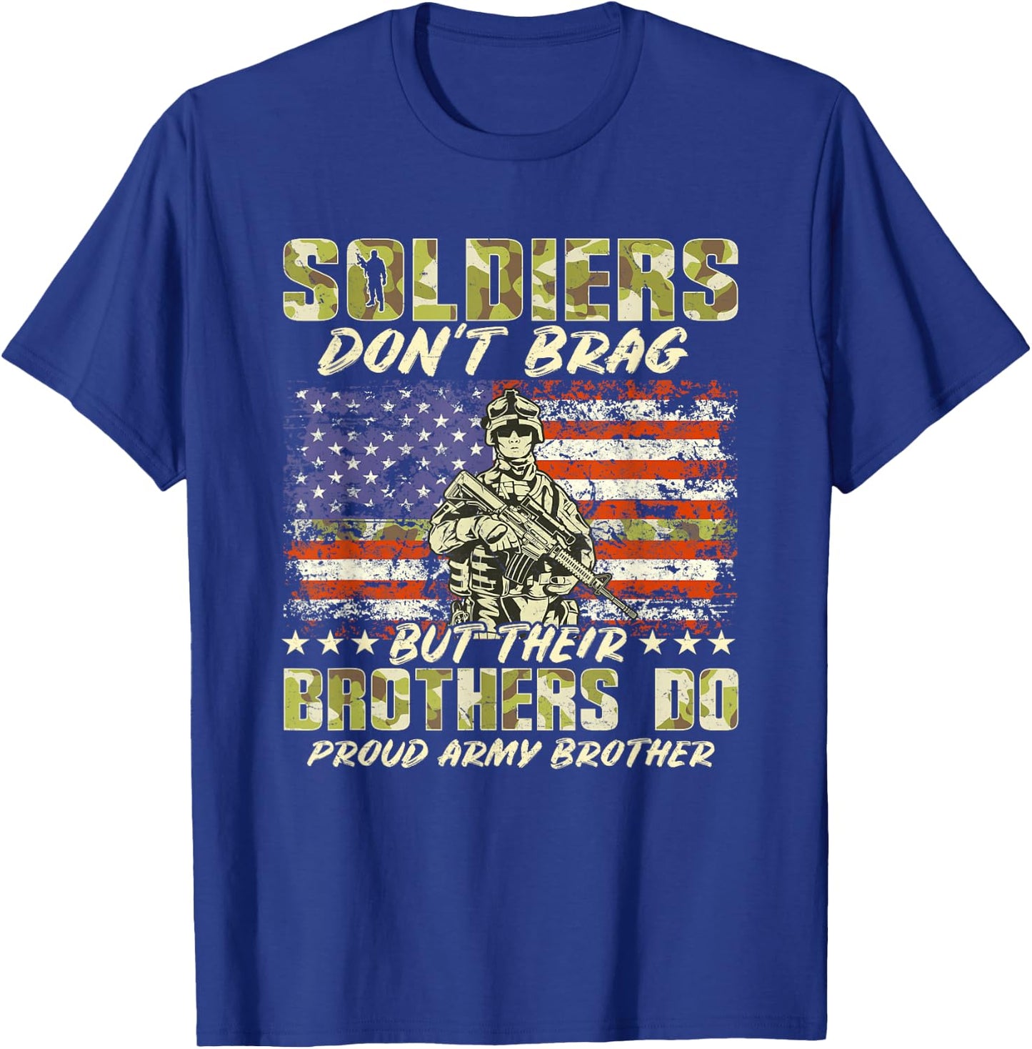 Soldiers Don't Brag Proud Army Brother Military Sibling Gift T-Shirt - T-Shirt | Royal