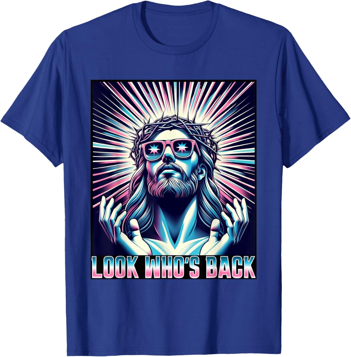 Funny Meme Quote Christian Humor Look Who's Back Jesus T-Shirt - T-Shirt | Royal